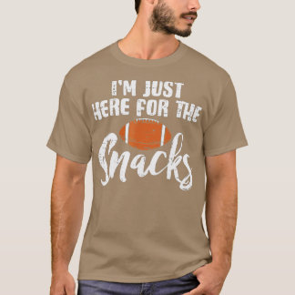 Just Here For The Snacks American Football Funny F T-Shirt