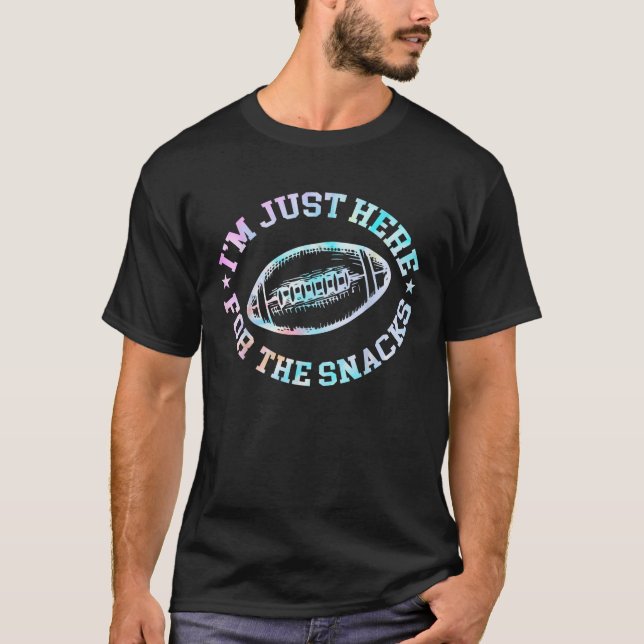 Just Here For The Snacks American Football Sister  T-Shirt (Front)
