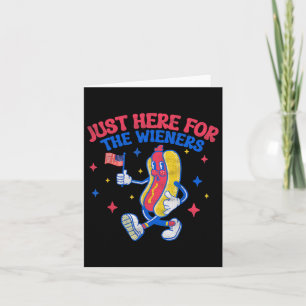 Just Here For The Wieners 4th Of July Hot Dog Card