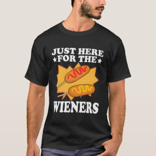 Just Here For The Wieners Corndog State Fair Fried T-Shirt