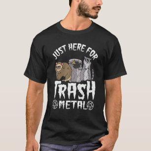 Just Here For Trash Metal Opossum Racoon Goth Dea T-Shirt