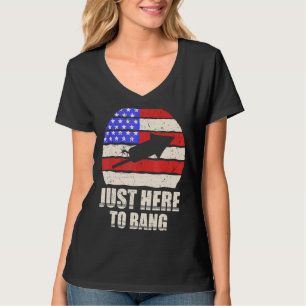 Just Here To Bang 4th July American Flag Outfit 1 T-Shirt