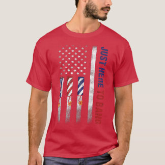 Just Here To Bang American Flag Fireworks Funny 4t T-Shirt