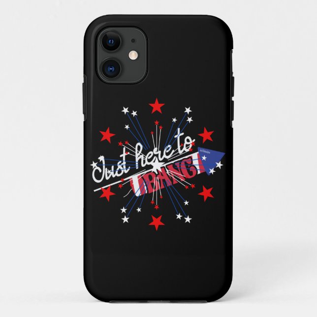 JUST HERE TO BANG funny 4th of Juli fireworks      Case-Mate iPhone Case (Back)