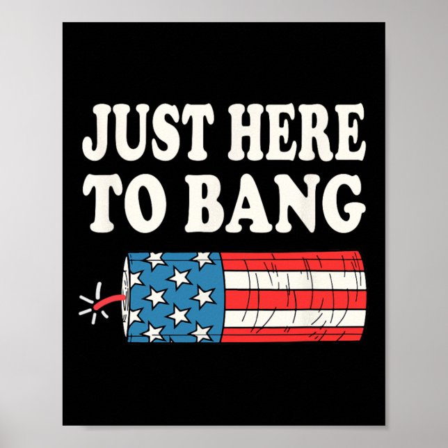 Just Here To Bang  Poster (Front)