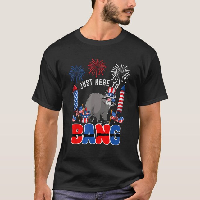 Just Here To Bang  Raccoon Sunglasses American Fla T-Shirt (Front)