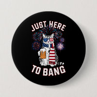 Just Here To Bang USA Flag Beer Cat Lover July 4th