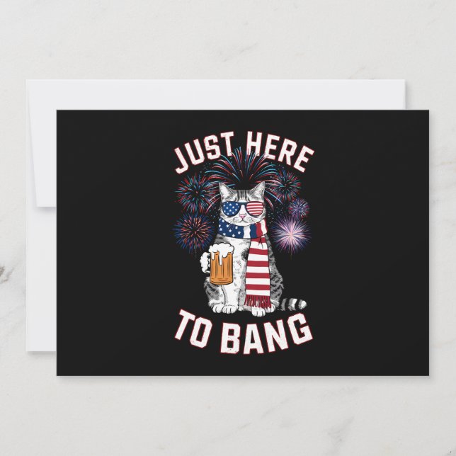 Just Here To Bang USA Flag Beer Cat Lover July 4th Invitation (Front)