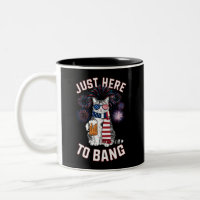 Just Here To Bang USA Flag Beer Cat Lover July 4th