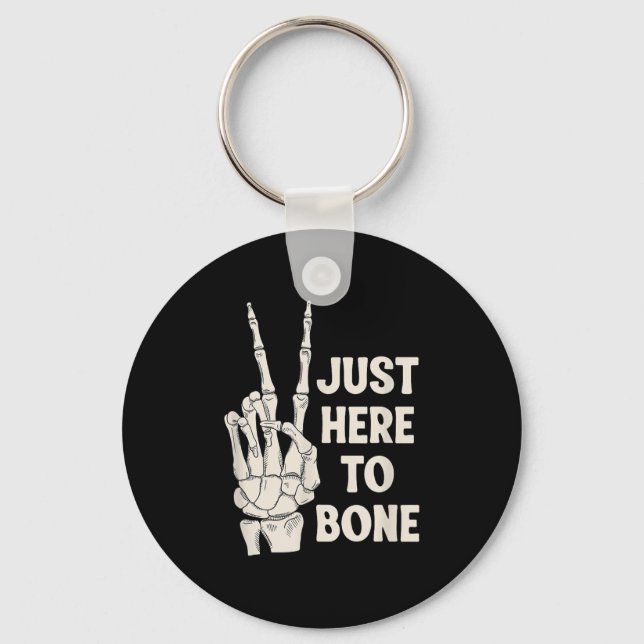 Just Here To Bone Skeleton Peace  Key Ring (Front)