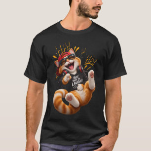 Just Here to Laugh – Funny Cat T-Shirt