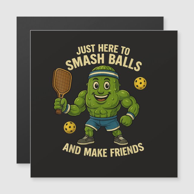 Just Here to Smash Balls and Make Friends (Front/Back)
