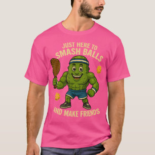 Just Here To Smash Balls And Make Friends Funny Pi T-Shirt