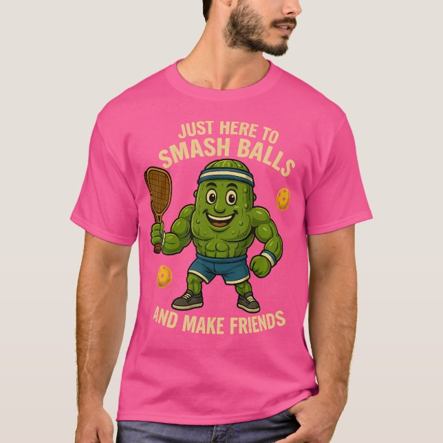 Just Here To Smash Balls And Make Friends Funny Pi T-Shirt (Front)
