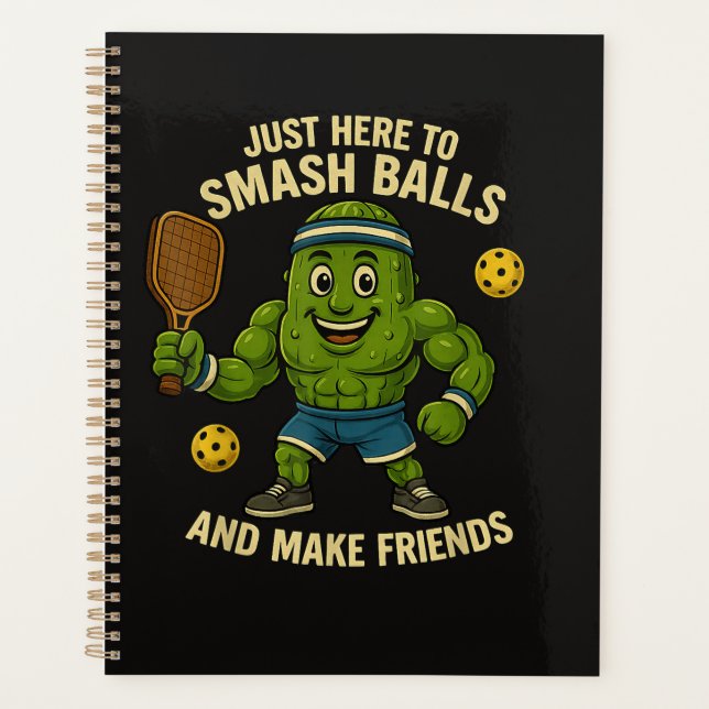Just Here to Smash Balls and Make Friends Planner (Front)