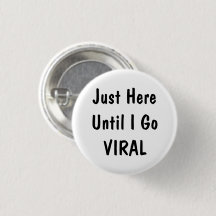 Just Here Until Funny Office Humour Pinback Button