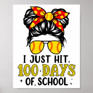 Just Hit Happy 100 Days Of School Softball Messy B Poster