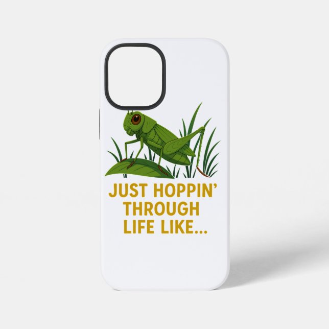 "Just Hoppin’ Funny Grasshopper Art" iPhone Case (Back)