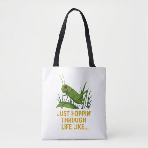 "Just Hoppin’ Funny Grasshopper Art" Tote Bag