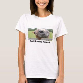 Just Horsing Around Shirt