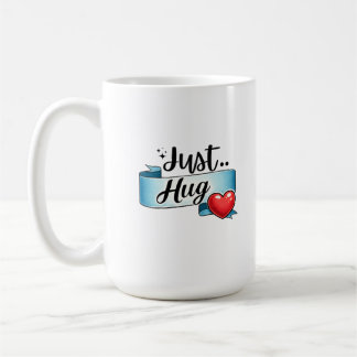 Just Hug Cute Heart Ribbon Coffee Mug