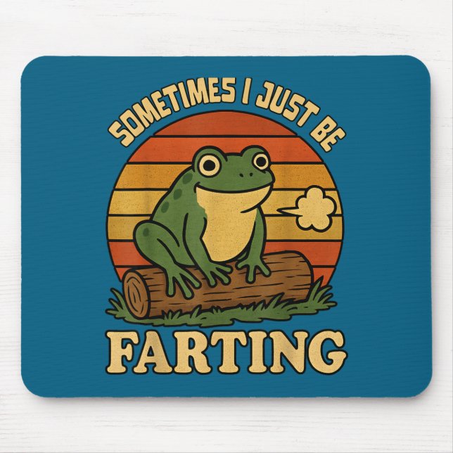Just I Sometimes Frog Farting Sarcastic Laugh Mouse Mat (Front)