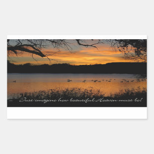 Just Imagine How Beautiful Heaven Must Be! Rectangular Sticker