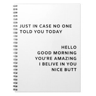 Just In Case No One Told You Today Hello Good Notebook