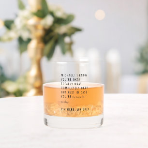 Just in Case You're Not Okay – Funny Personalised Whiskey Glass