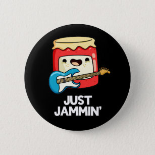 Just Jammin Funny Rocker Jam Pun Dark BG 6 Cm Round Badge