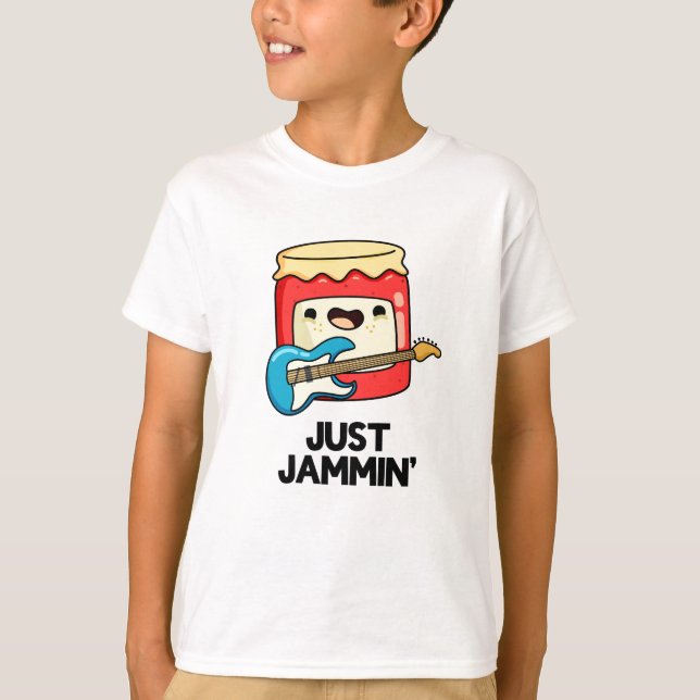 Just Jammin Funny Rocker Jam Pun  T-Shirt (Front)