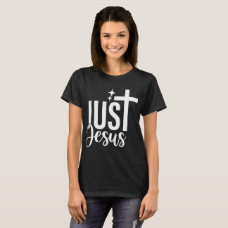 Just Jesus  T-Shirt