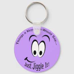 Just Jiggle It Lt Keychain
