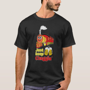 Just Keep Chuggin Train Pun Craft Beer Microbrew H T-Shirt