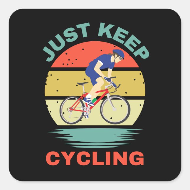 JUST KEEP CYCLING SQUARE STICKER (Front)