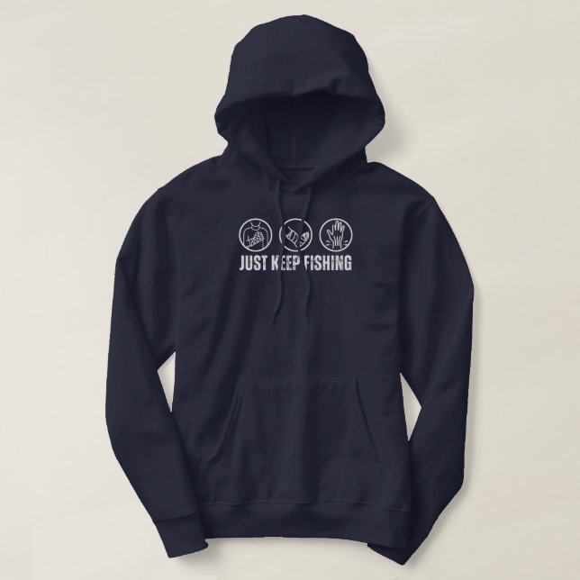 Just Keep Fishing Funny Fishing Hoodie (Design Front)
