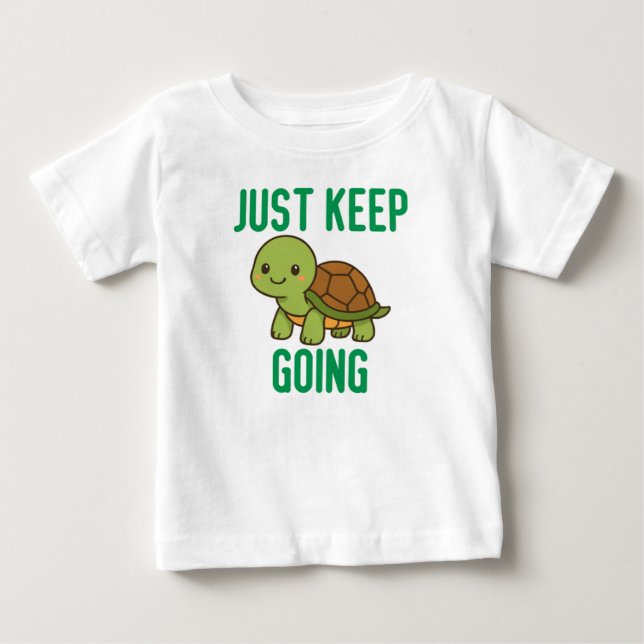 Just Keep Going Baby T-Shirt (Front)