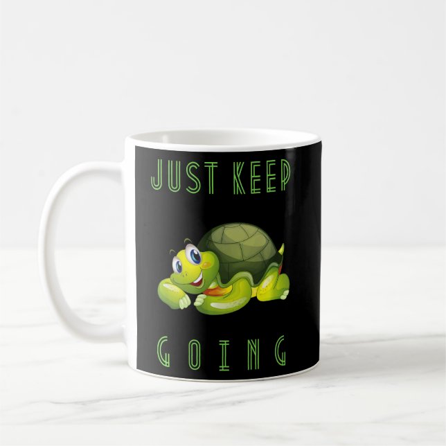 Just Keep Going Cute Turtle Tortoise Motivational  Coffee Mug (Left)