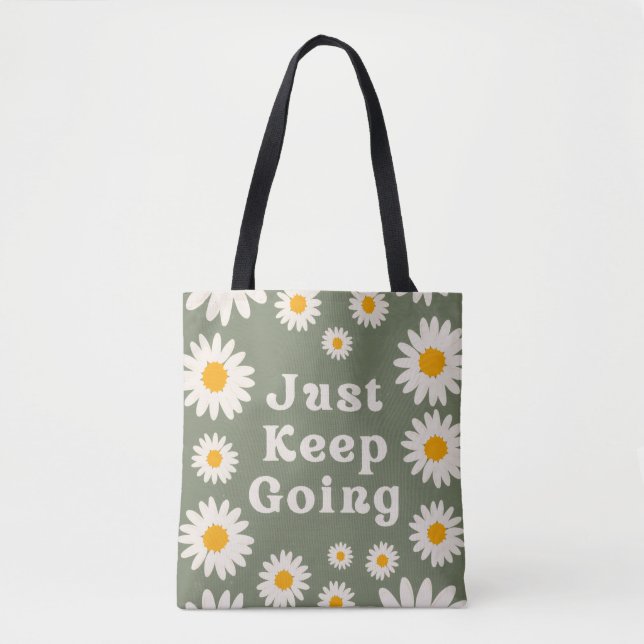 Just keep going motivational quote floral   tote bag (Front)