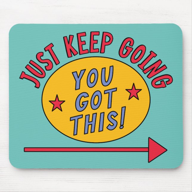 Just Keep Going Mouse Mat (Front)