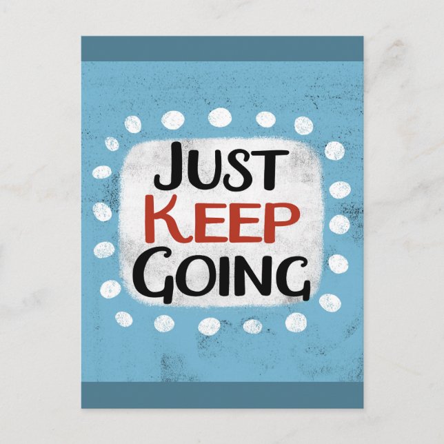 Just Keep Going Postcard (Front)