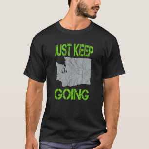 Just Keep Going Seattle Vintage Washington State F T-Shirt