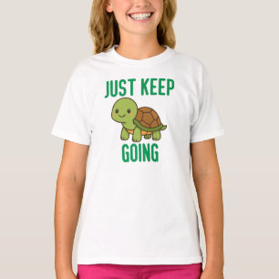 Just Keep Going T-Shirt