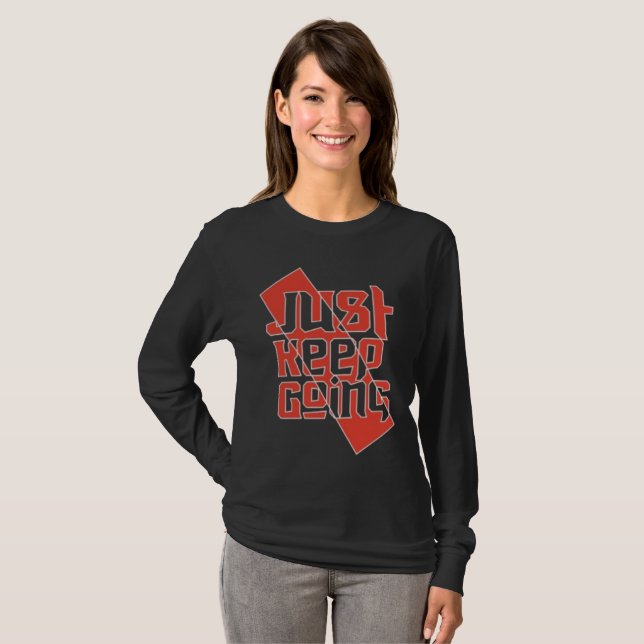 Just Keep Going Women's Long Sleeve - Motivational T-Shirt (Front Full)