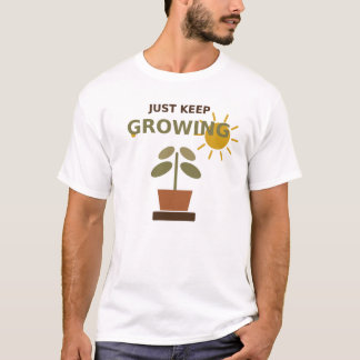 Just Keep Growing Plant Sprout, Retro Motivation  T-Shirt