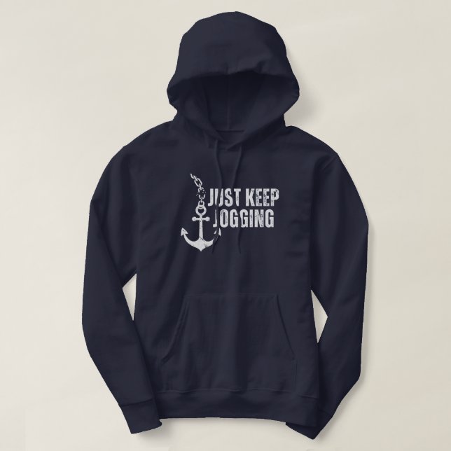 Just Keep Jogging Broken Anchor Funny Hoodie (Design Front)