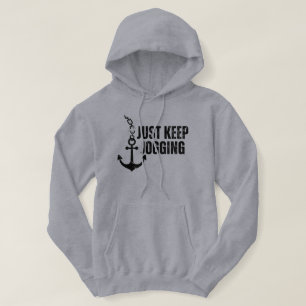 Just Keep Jogging Broken Anchor Funny Hoodie