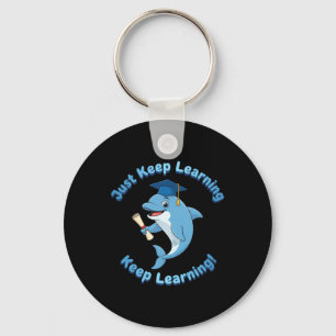 Just Keep Learning Cute Dolphin Mascot Key Ring