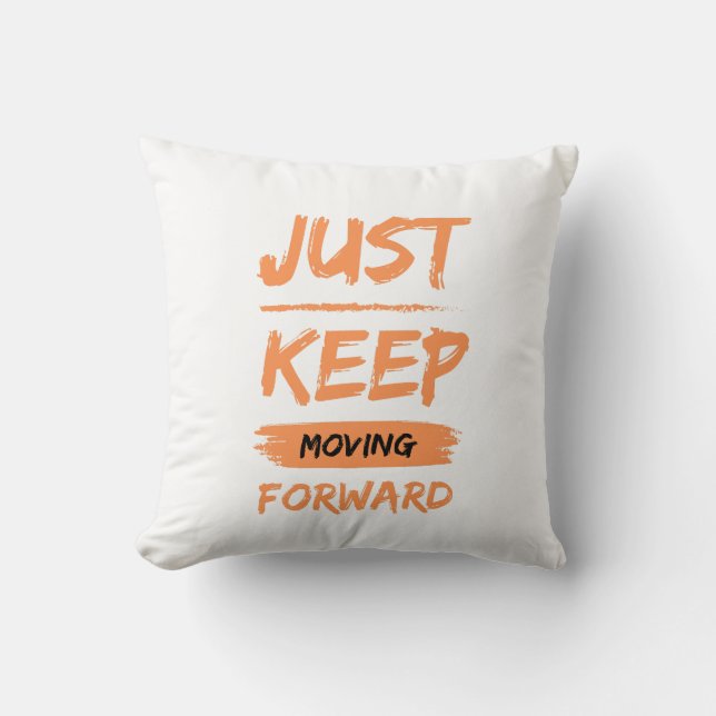 just keep moving forward cushion (Front)