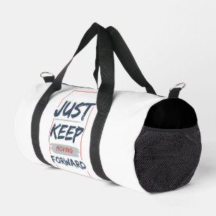 Just Keep Moving Forward – Motivational Quote Duffle Bag